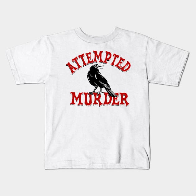 Attempted Murder Kids T-Shirt by TheDesignDepot